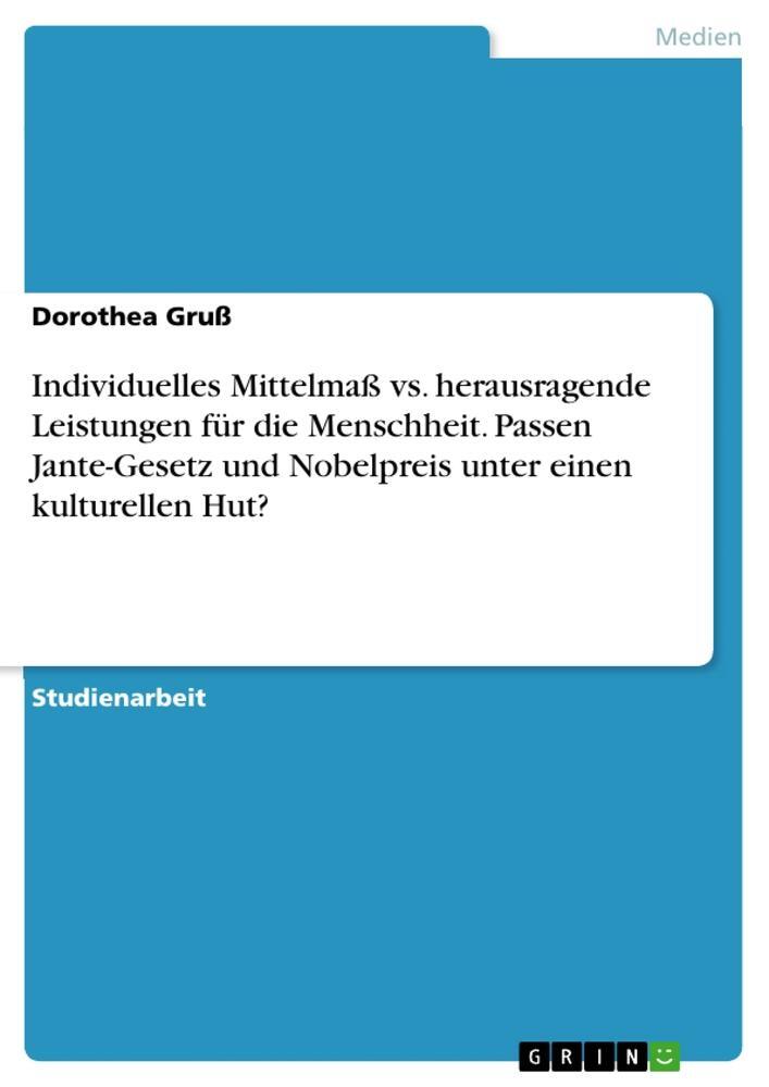 Cover: 9783656510826 | Individuelles Mittelmaß vs. herausragende Leistungen für die...