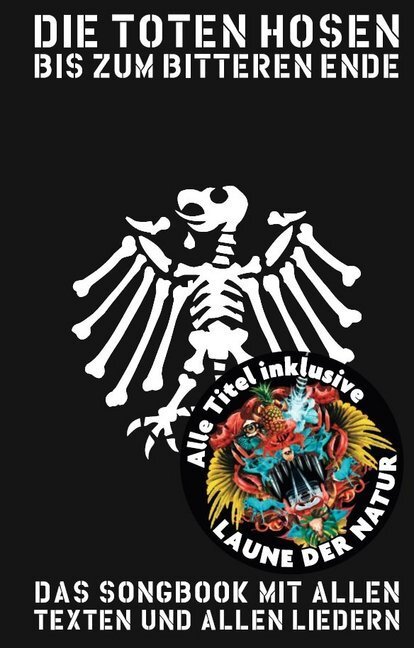 Cover: 9783865439802 | Die Toten Hosen - Bis Zum Bitteren Ende (2017) | Die Toten Hosen