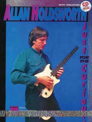 Cover: 9780769220154 | Allan Holdsworth -- Just for the Curious | Book &amp; Online Audio | Buch