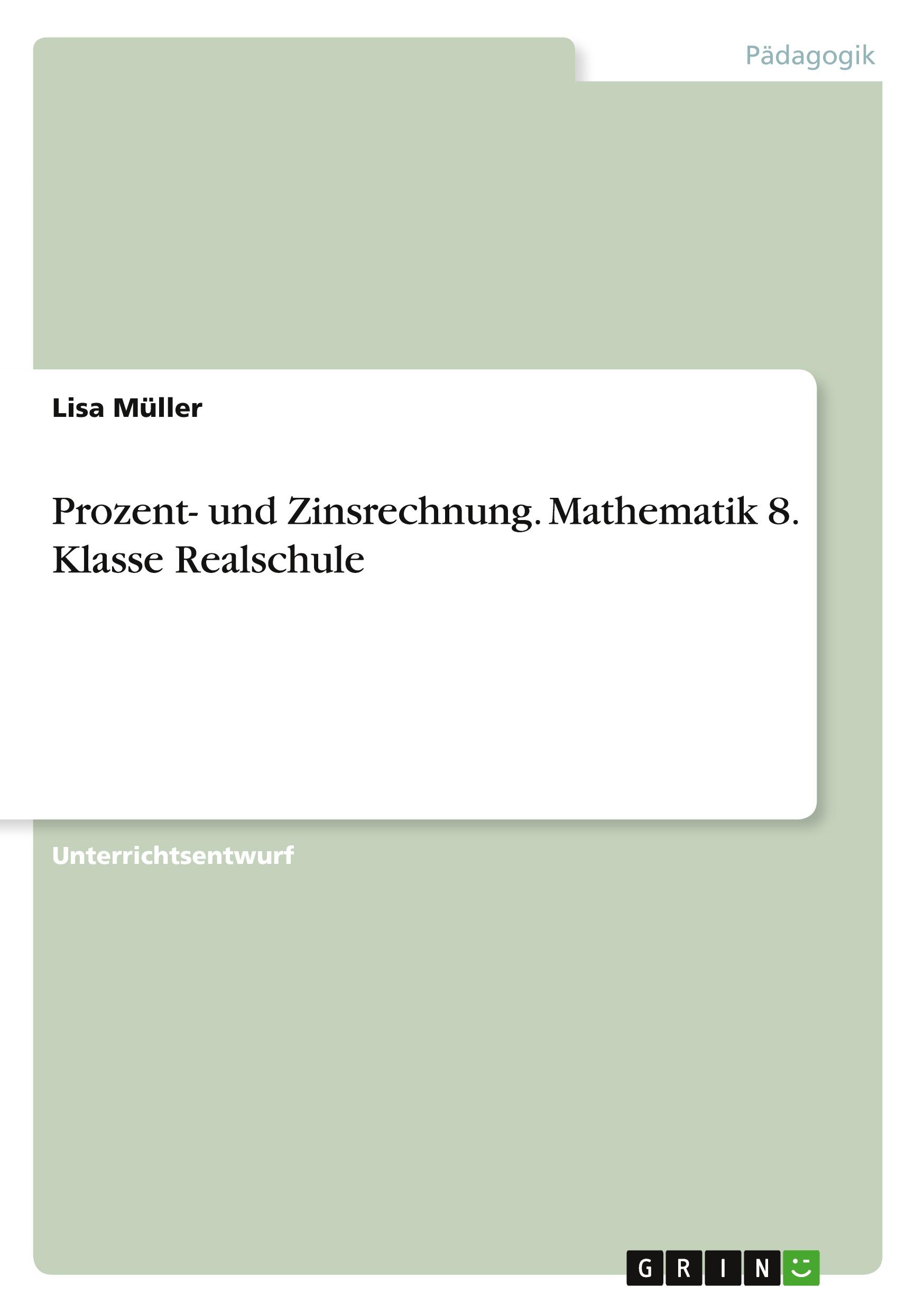 Cover: 9783656574491 | Prozent- und Zinsrechnung. Mathematik 8. Klasse Realschule | Müller