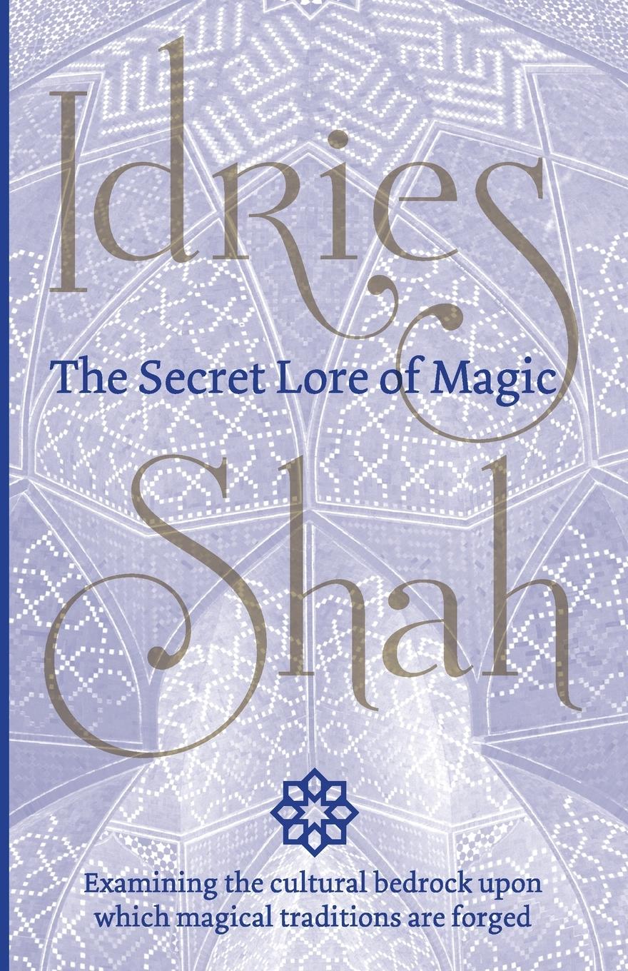 Cover: 9781784790660 | The Secret Lore of Magic | Idries Shah | Taschenbuch | Englisch | 2016