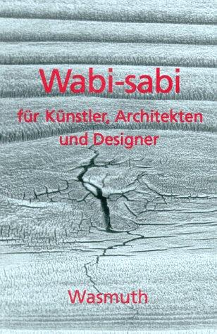 Cover: 9783803030641 | Wabi-sabi für Künstler, Architekten und Designer | Leonard Koren