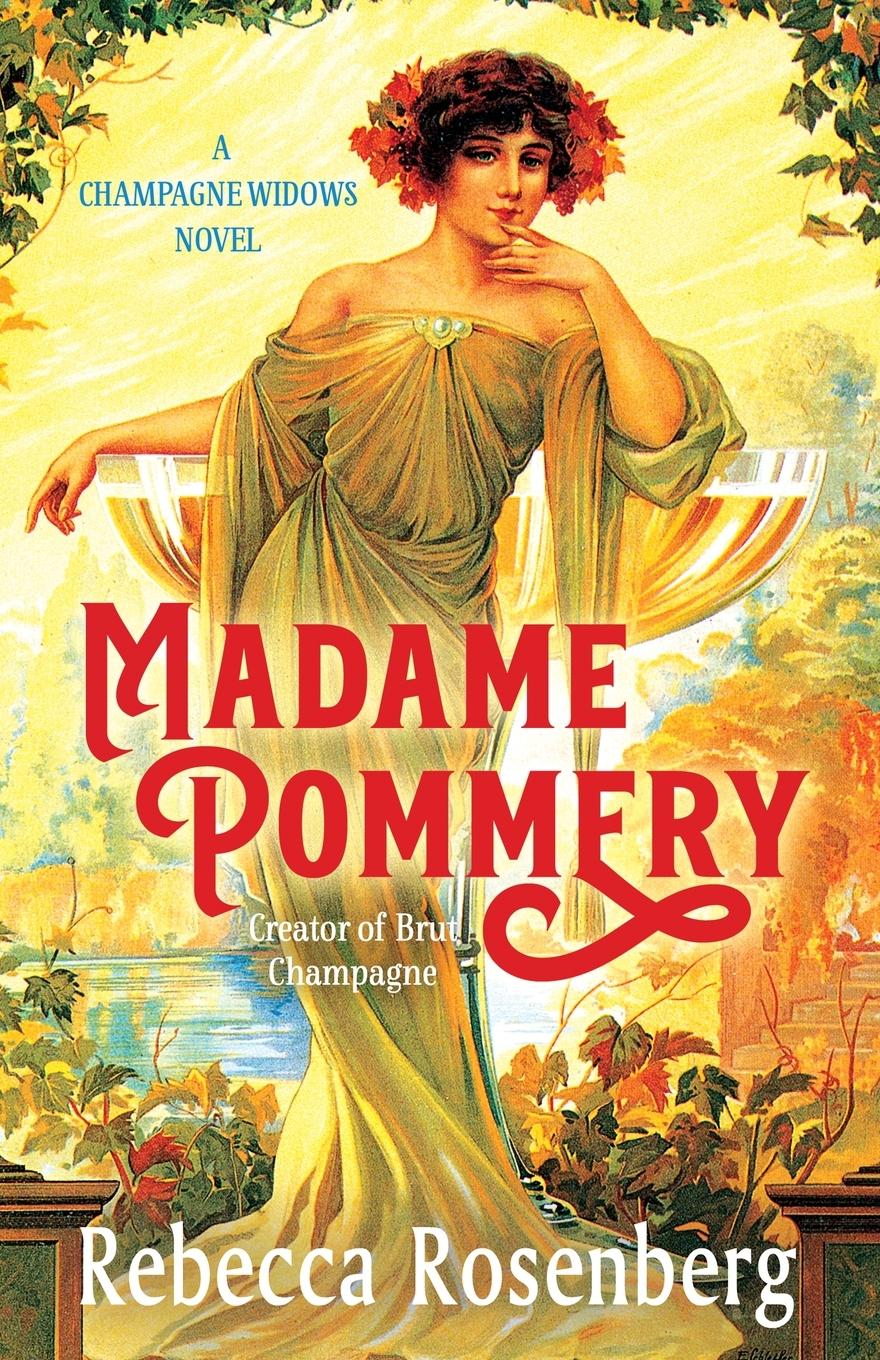 Cover: 9781732969940 | Madame Pommery | Creator of Brut Champagne | Rebecca Rosenberg | Buch