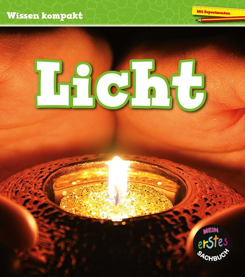 Cover: 9789463410274 | Licht | Wissen kompakt | Angela Royston | Buch | Deutsch | 2017