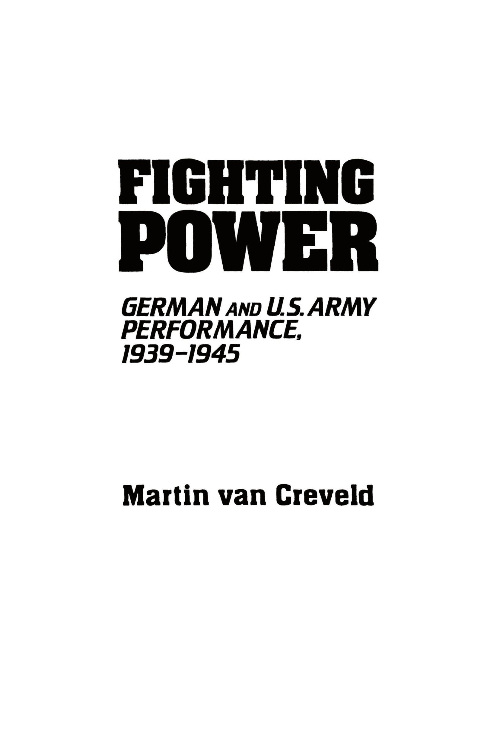 Cover: 9780313091575 | Fighting Power | German and U.S. Army Performance, 1939-1945 | Creveld