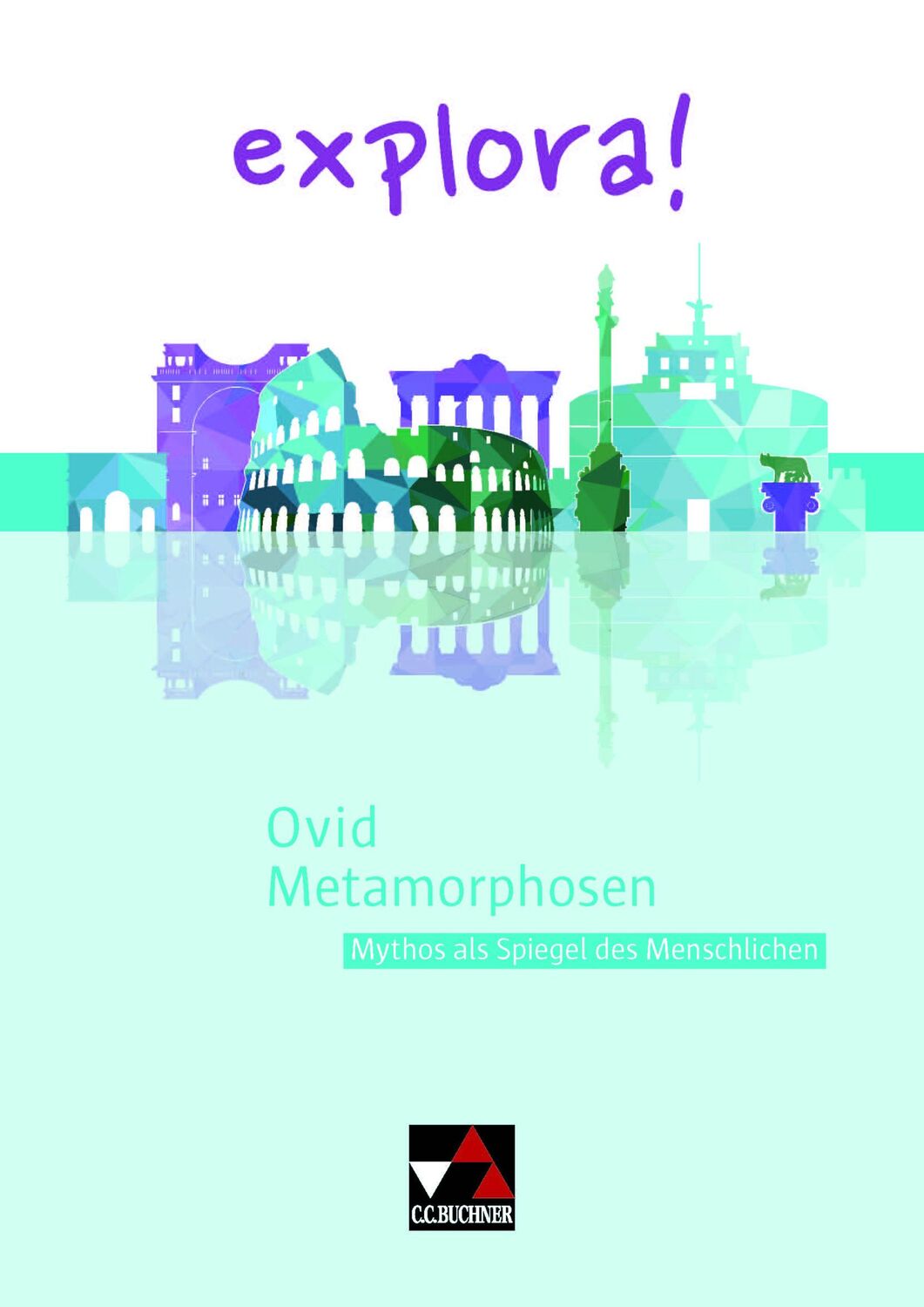 Cover: 9783661432045 | explora! 4 Ovid Metamorphosen | Mythos als Spiegel des Menschlichen