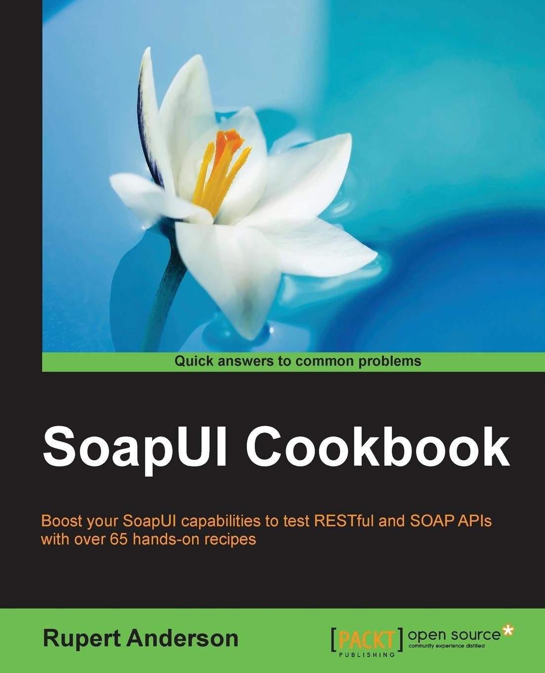 Cover: 9781784394219 | SoapUI Cookbook | Rupert Anderson | Taschenbuch | Englisch | 2015