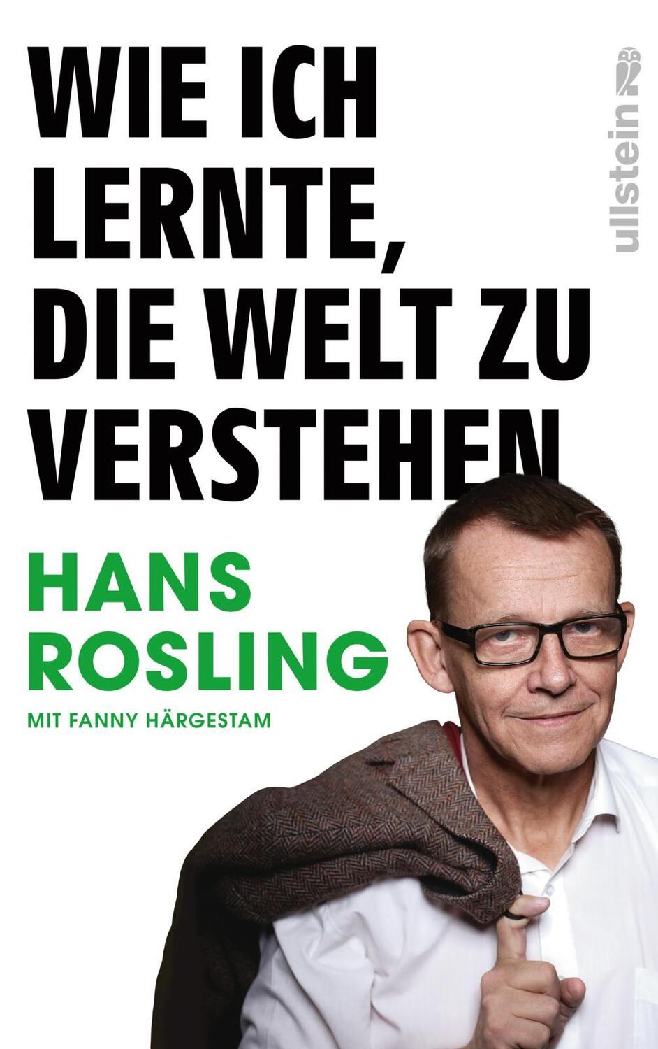 Cover: 9783550200588 | Wie ich lernte, die Welt zu verstehen | Hans Rosling | Buch | 304 S.