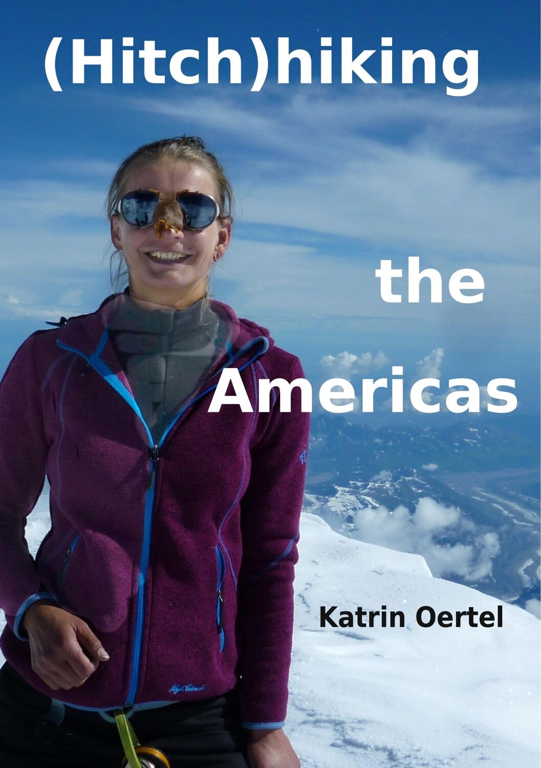 Cover: 9783750459977 | Hitchhiking the Americas | Katrin Oertel | Taschenbuch | Paperback