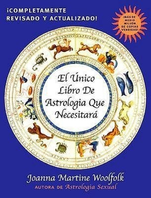 Cover: 9780878333011 | El Unico Libro de Astrologia Que Necesitara | Joanna Martine Woolfolk