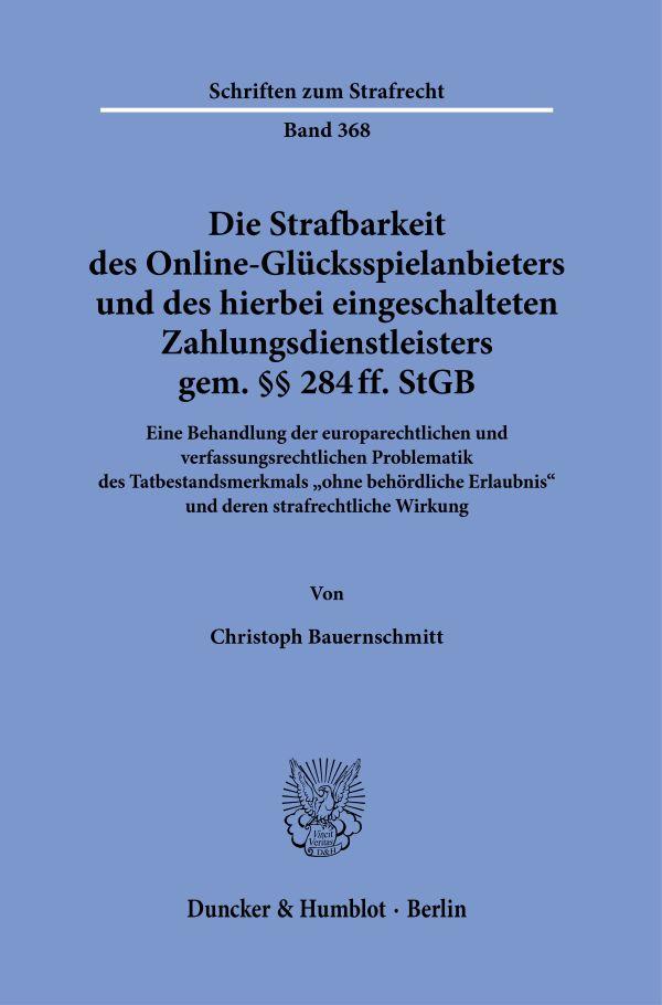 Cover: 9783428181780 | Die Strafbarkeit des Online-Glücksspielanbieters und des hierbei...