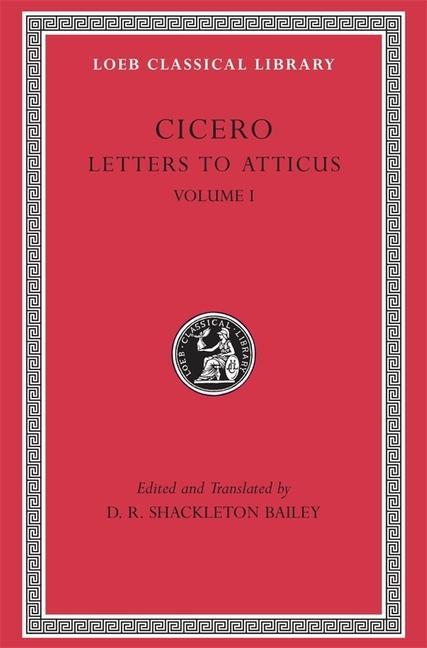 Cover: 9780674995710 | Letters to Atticus, Volume I | Letters 1-89 | Cicero | Buch | Englisch