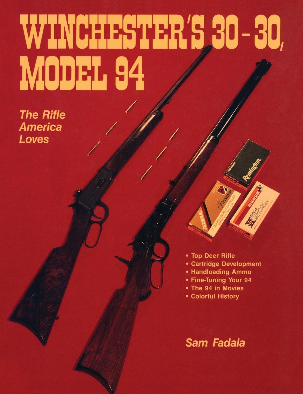 Cover: 9780811771764 | Winchester's 30-30, Model 94 | The Rifle America Loves | Sam Fadala