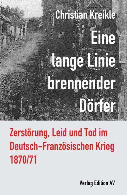 Cover: 9783868412383 | Eine lange Linie brennender Dörfer | Christian Kreikle | Taschenbuch