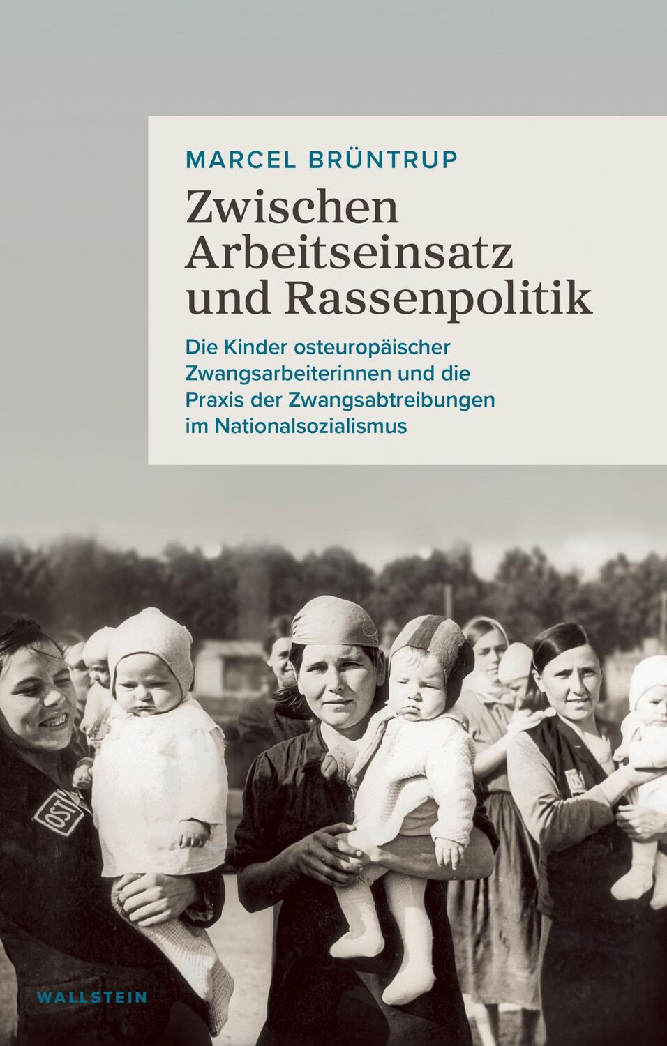 Cover: 9783835331402 | Zwischen Arbeitseinsatz und Rassenpolitik | Marcel Brüntrup | Buch