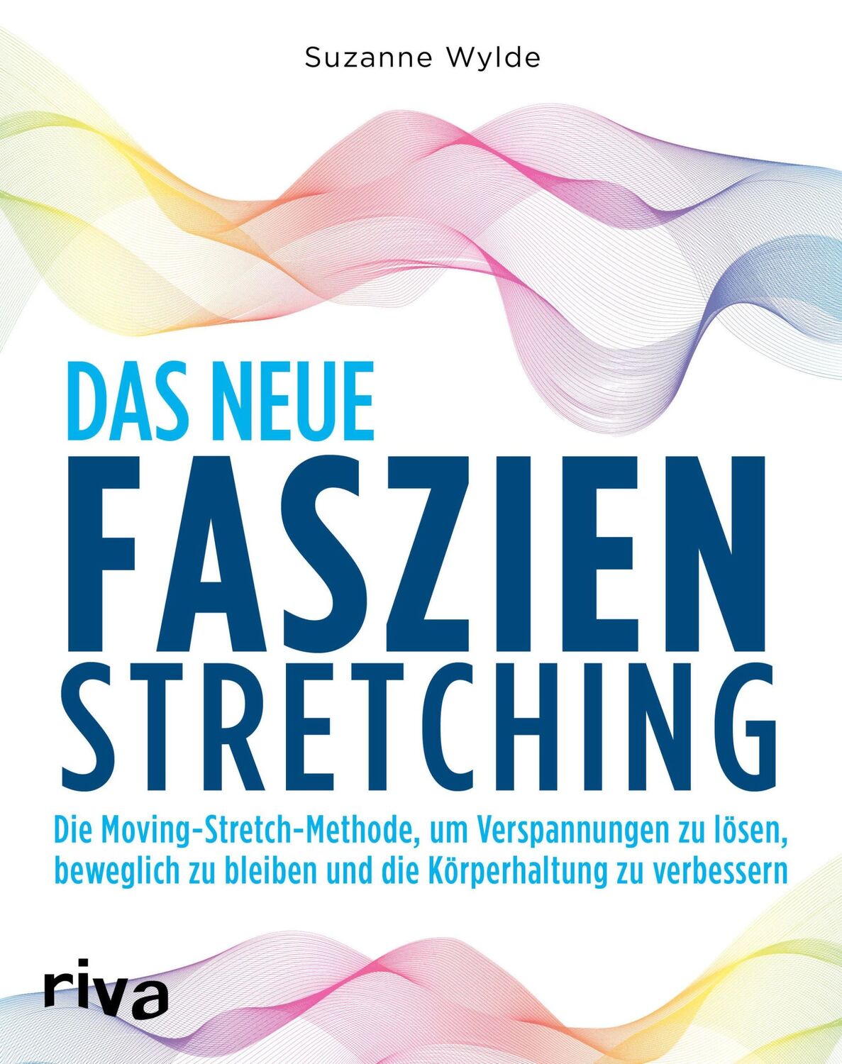 Cover: 9783742302588 | Das neue Faszien-Stretching | Suzanne Wylde | Taschenbuch | 304 S.