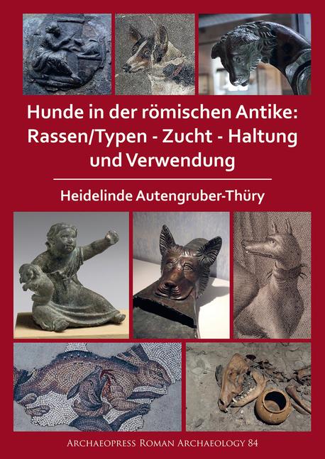 Cover: 9781789698367 | Hunde in der romischen Antike: Rassen/Typen - Zucht - Haltung und...