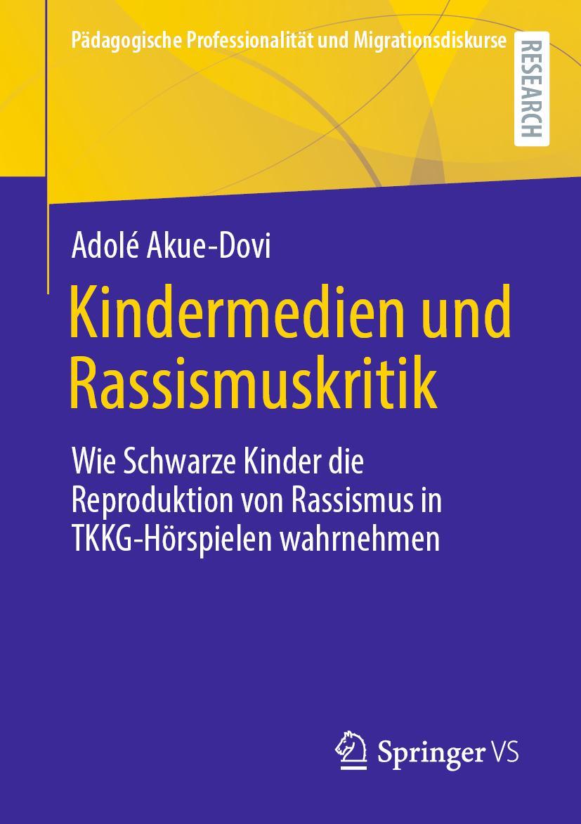 Cover: 9783658383947 | Kindermedien und Rassismuskritik | Adolé Akue-Dovi | Taschenbuch | xi