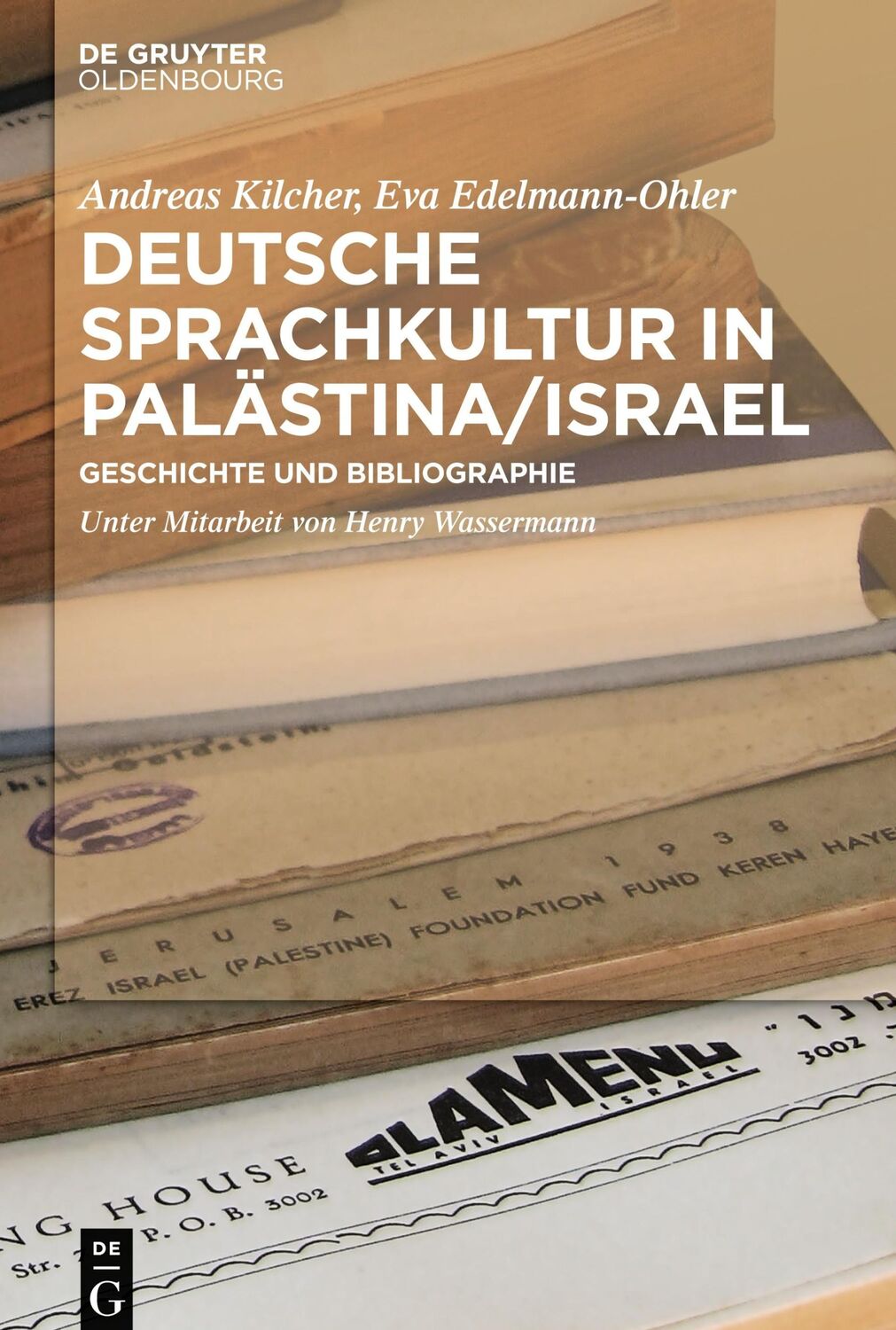 Cover: 9783110257076 | Deutsche Sprachkultur in Palästina/Israel | Andreas Kilcher (u. a.)