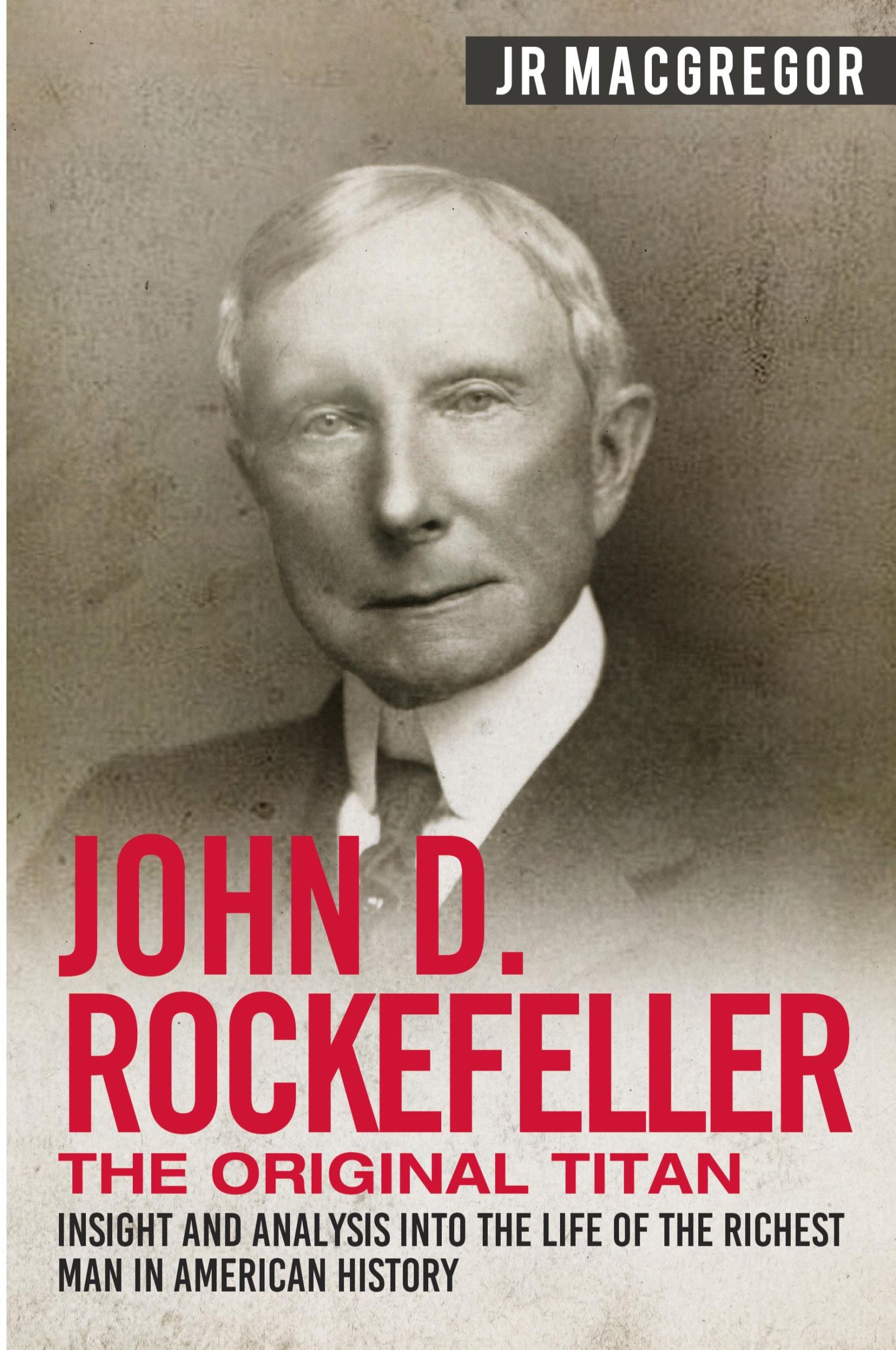 Cover: 9781950010318 | John D. Rockefeller - The Original Titan | J. R. MacGregor | Buch