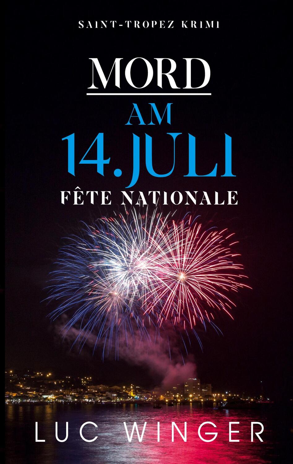 Cover: 9783752642704 | Mord am 14. Juli | Fête Nationale | Luc Winger | Taschenbuch