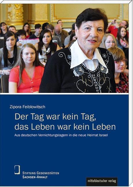 Cover: 9783954623105 | Der Tag war kein Tag, das Leben war kein Leben | Zipora Feiblowitsch