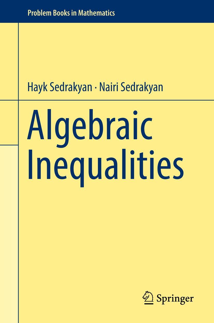 Cover: 9783319778358 | Algebraic Inequalities | Nairi Sedrakyan (u. a.) | Buch | xiii | 2018