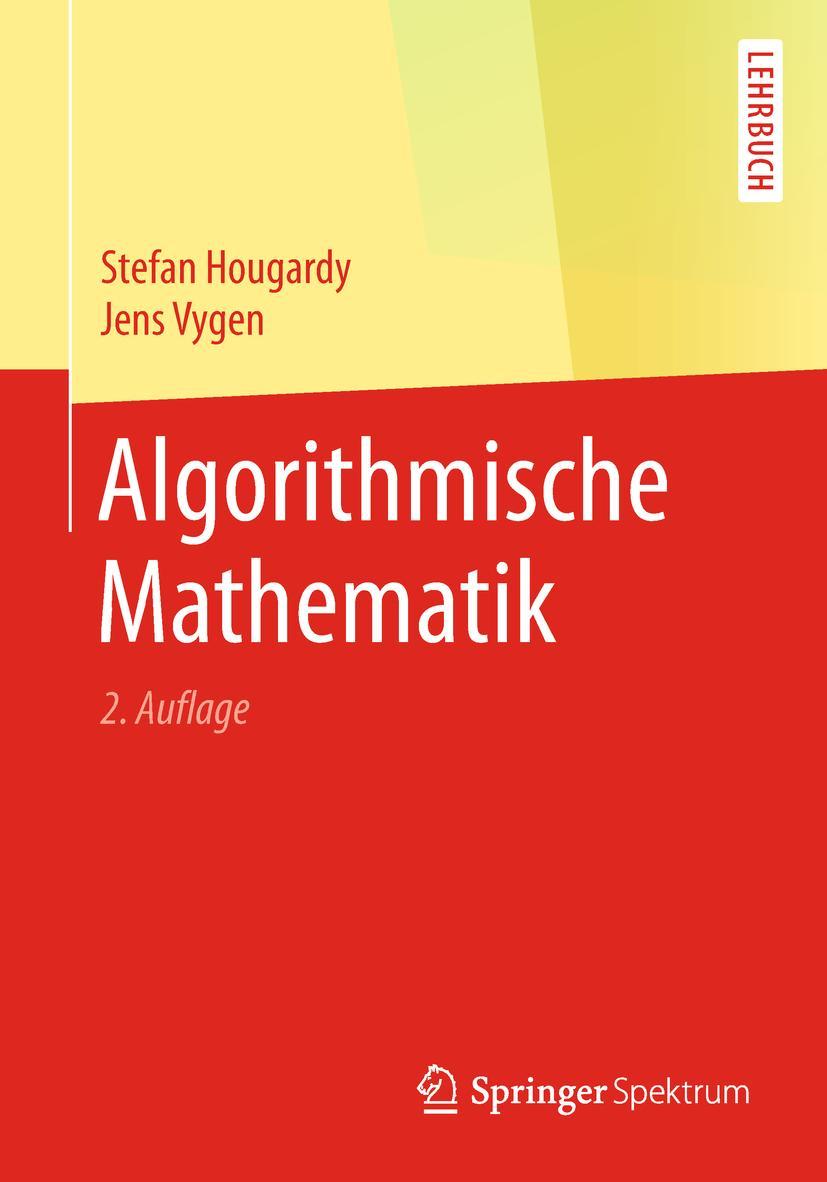 Cover: 9783662574607 | Algorithmische Mathematik | Jens Vygen (u. a.) | Taschenbuch | xv