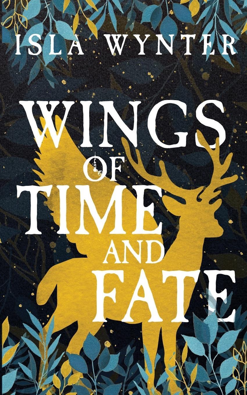 Cover: 9781916151536 | Wings of Time and Fate | Isla Wynter (u. a.) | Taschenbuch | Paperback