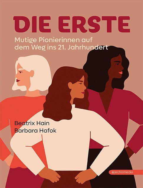 Cover: 9783903989139 | Die Erste | Mutige Pionierinnen auf dem Weg ins 21.Jahrhundert | Buch