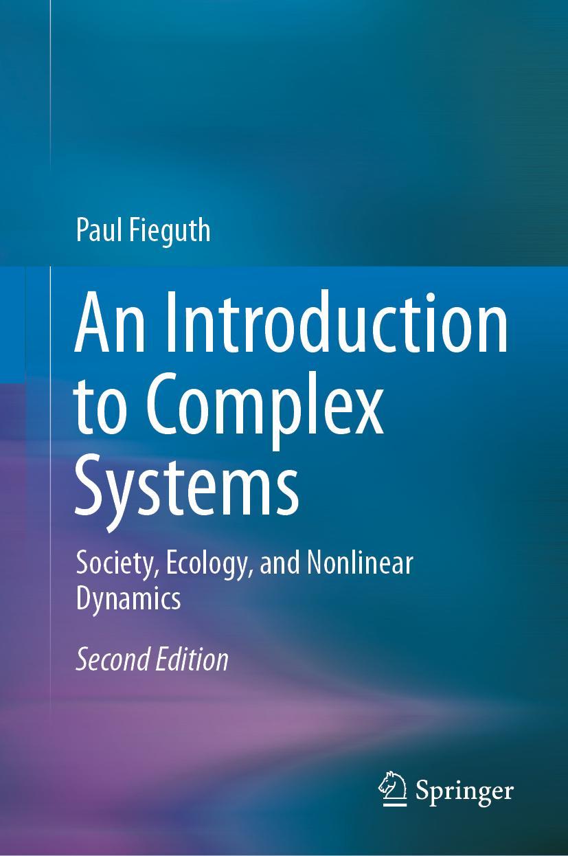 Cover: 9783030631673 | An Introduction to Complex Systems | Paul Fieguth | Buch | xiv | 2021