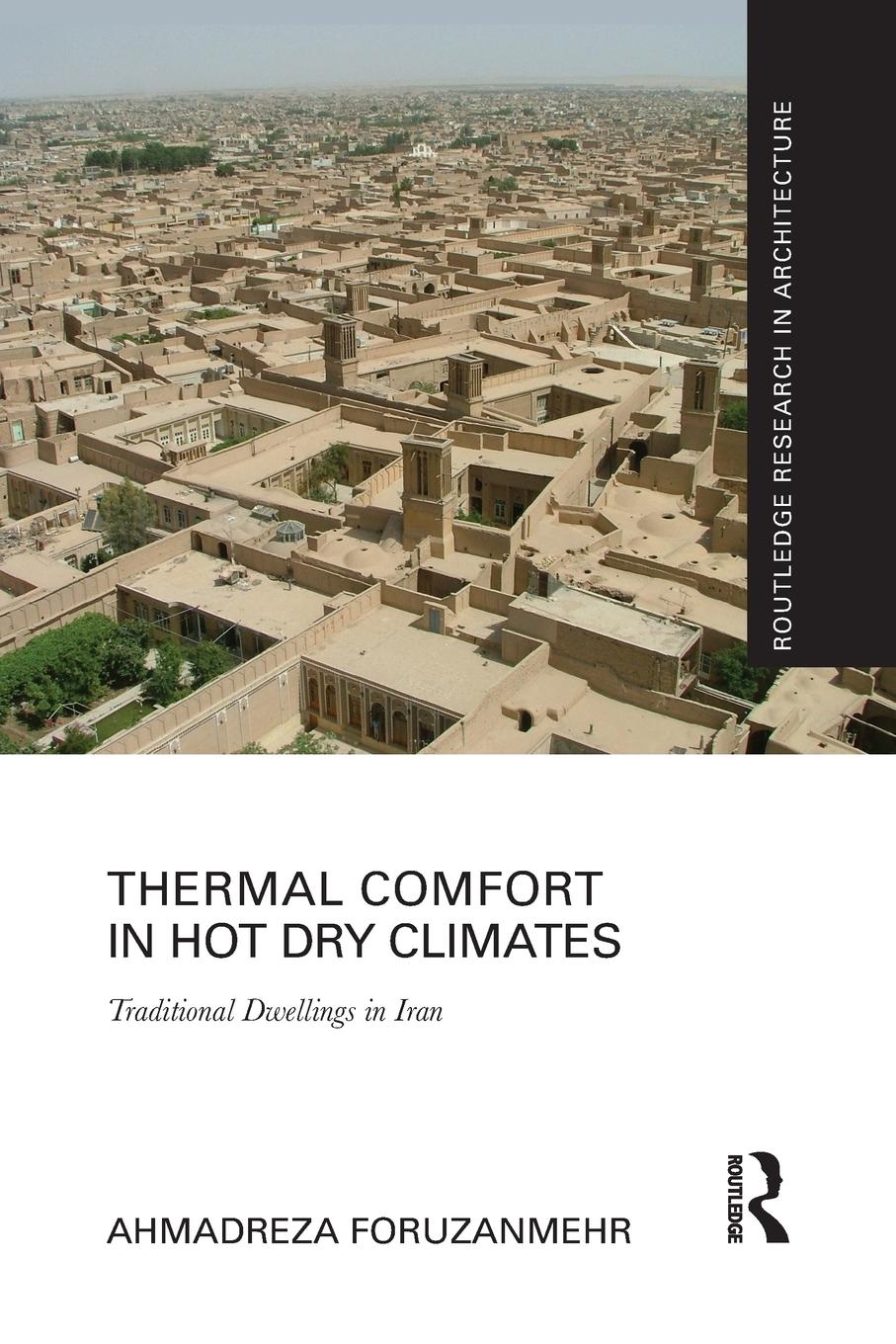 Cover: 9780367208486 | Thermal Comfort in Hot Dry Climates | Traditional Dwellings in Iran