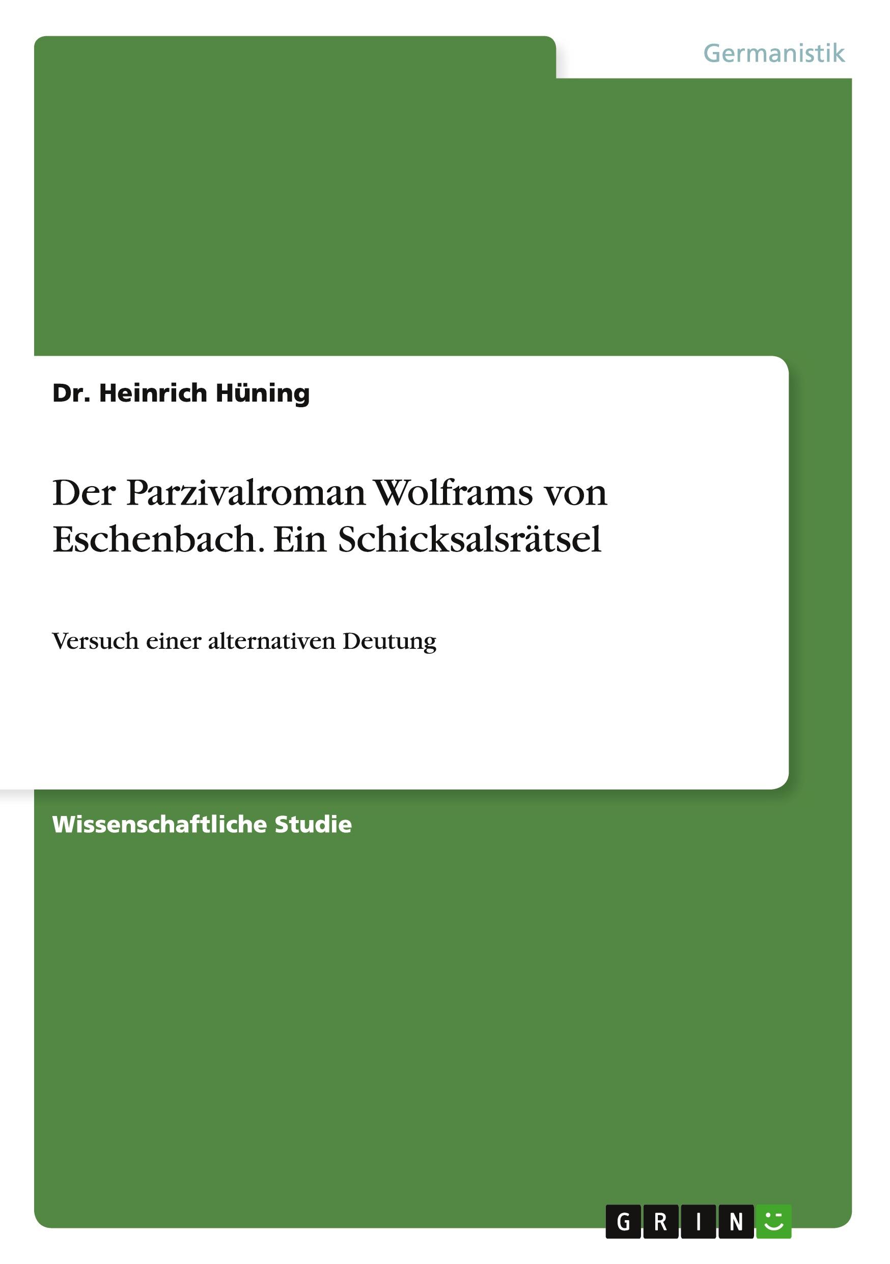 Cover: 9783640708826 | Der Parzivalroman Wolframs von Eschenbach. Ein Schicksalsrätsel | Buch