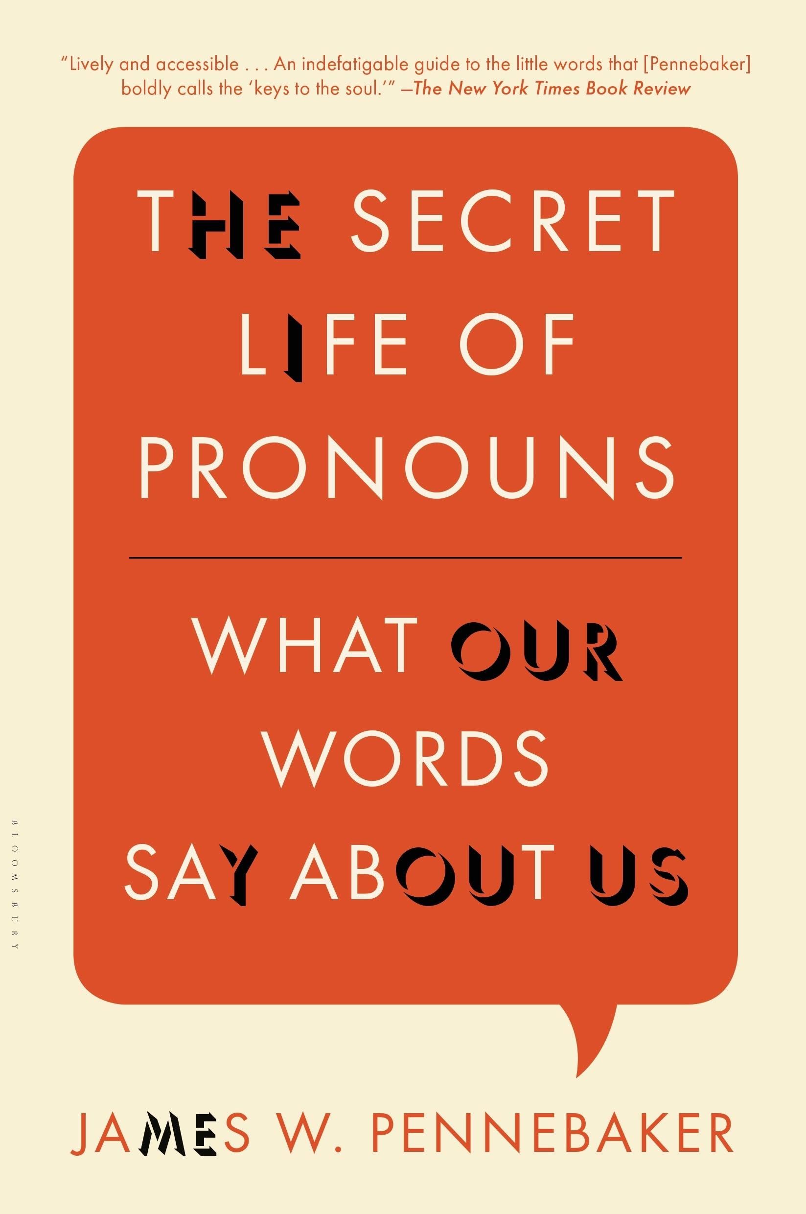 Cover: 9781608194964 | The Secret Life of Pronouns | What Our Words Say about Us | Pennebaker