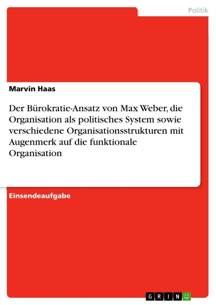 Cover: 9783389006511 | Der Bürokratie-Ansatz von Max Weber, die Organisation als...