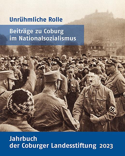 Cover: 9783731914747 | Unrühmliche Rolle | Beiträge zu Coburg im Nationalsozialismus | Buch