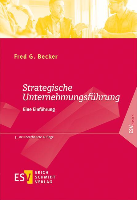 Cover: 9783503181315 | Strategische Unternehmungsführung | Eine Einführung | Fred G. Becker