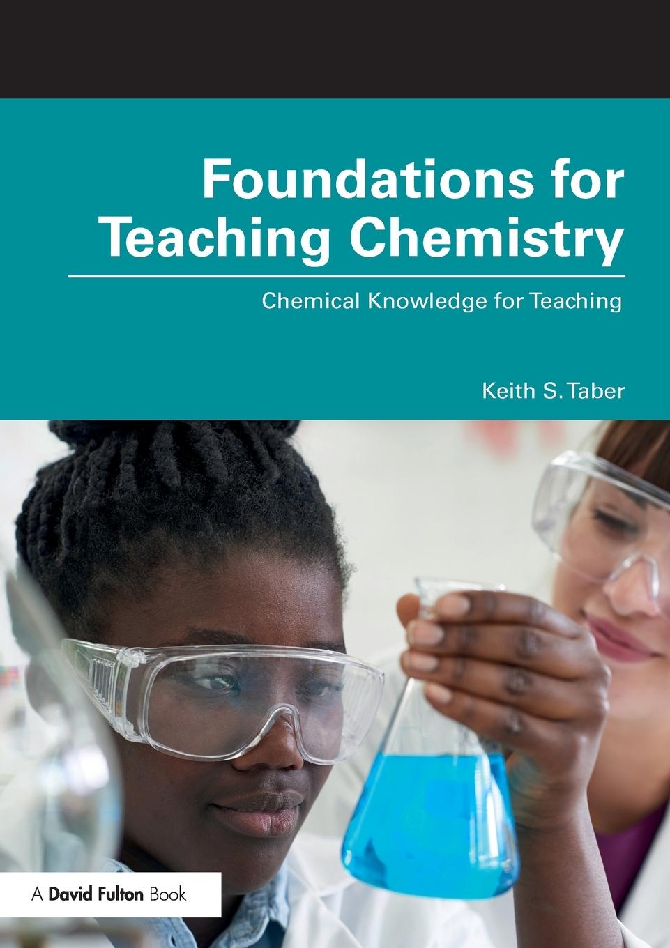 Cover: 9780815377740 | Foundations for Teaching Chemistry | Chemical Knowledge for Teaching