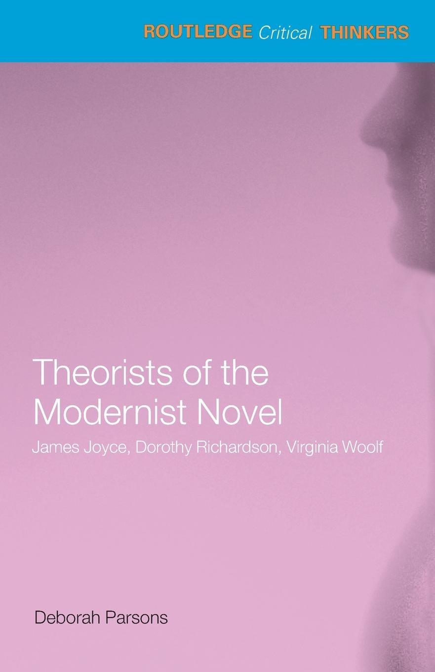 Cover: 9780415285438 | Theorists of the Modernist Novel | Deborah Parsons | Taschenbuch