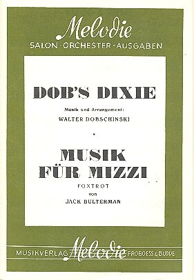 Cover: 9990000731404 | Musik für Mizzi und Dob's Dixie: für Salonorchester Direktion und...