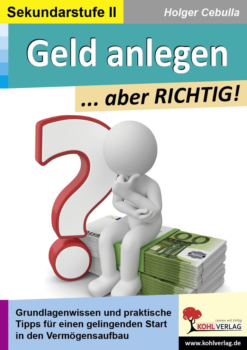 Cover: 9783985581771 | Geld anlegen ... aber RICHTIG! | Grundlagenwissen und praktische Tipps