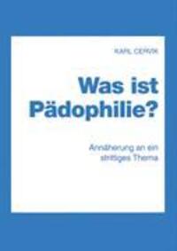 Cover: 9783833427305 | Was ist Pädophilie? | Karl Cervik | Taschenbuch | Paperback | 152 S.