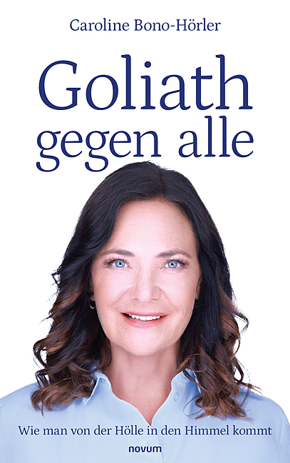 Cover: 9783991303503 | Goliath gegen alle | Wie man von der Hölle in den Himmel kommt | Buch