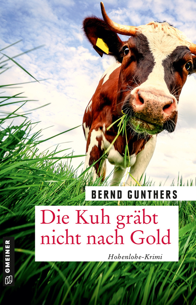 Cover: 9783839228166 | Die Kuh gräbt nicht nach Gold | Kriminalroman. Hohenlohe-Krimi | Buch