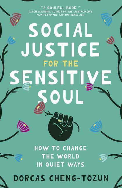 Cover: 9781506483436 | Social Justice for the Sensitive Soul | Dorcas Cheng-Tozun | Buch