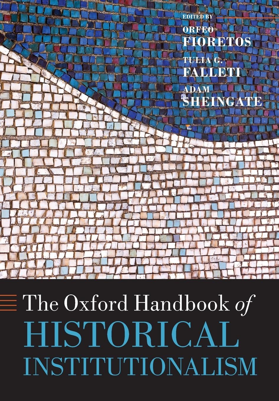 Cover: 9780198803102 | The Oxford Handbook of Historical Institutionalism | Fioretos (u. a.)