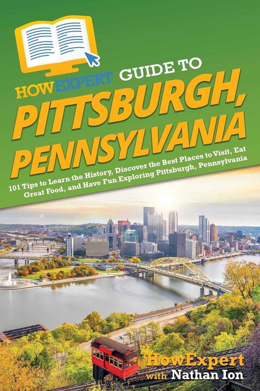 Cover: 9781648918384 | HowExpert Guide to Pittsburgh, Pennsylvania | Howexpert (u. a.) | Buch