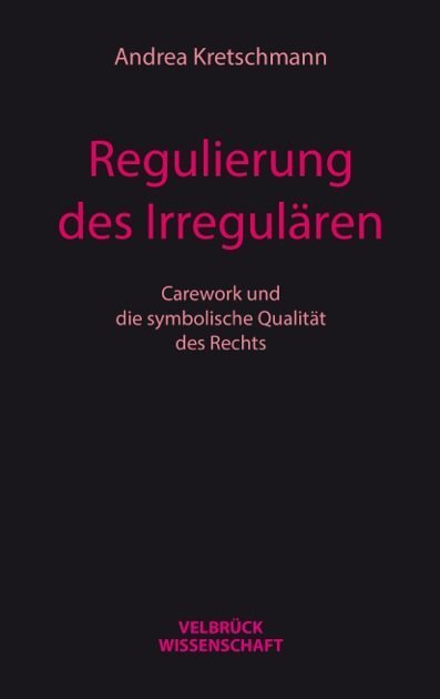 Cover: 9783958320949 | Regulierung des Irregulären | Andrea Kretschmann | Buch | 330 S.