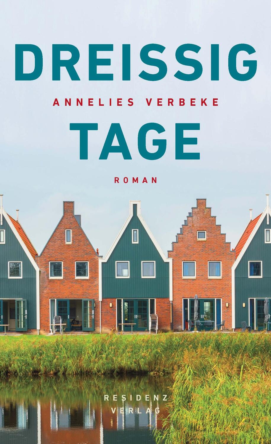 Cover: 9783701716975 | Dreissig Tage | Annelies Verbeke | Buch | 340 S. | Deutsch | 2019