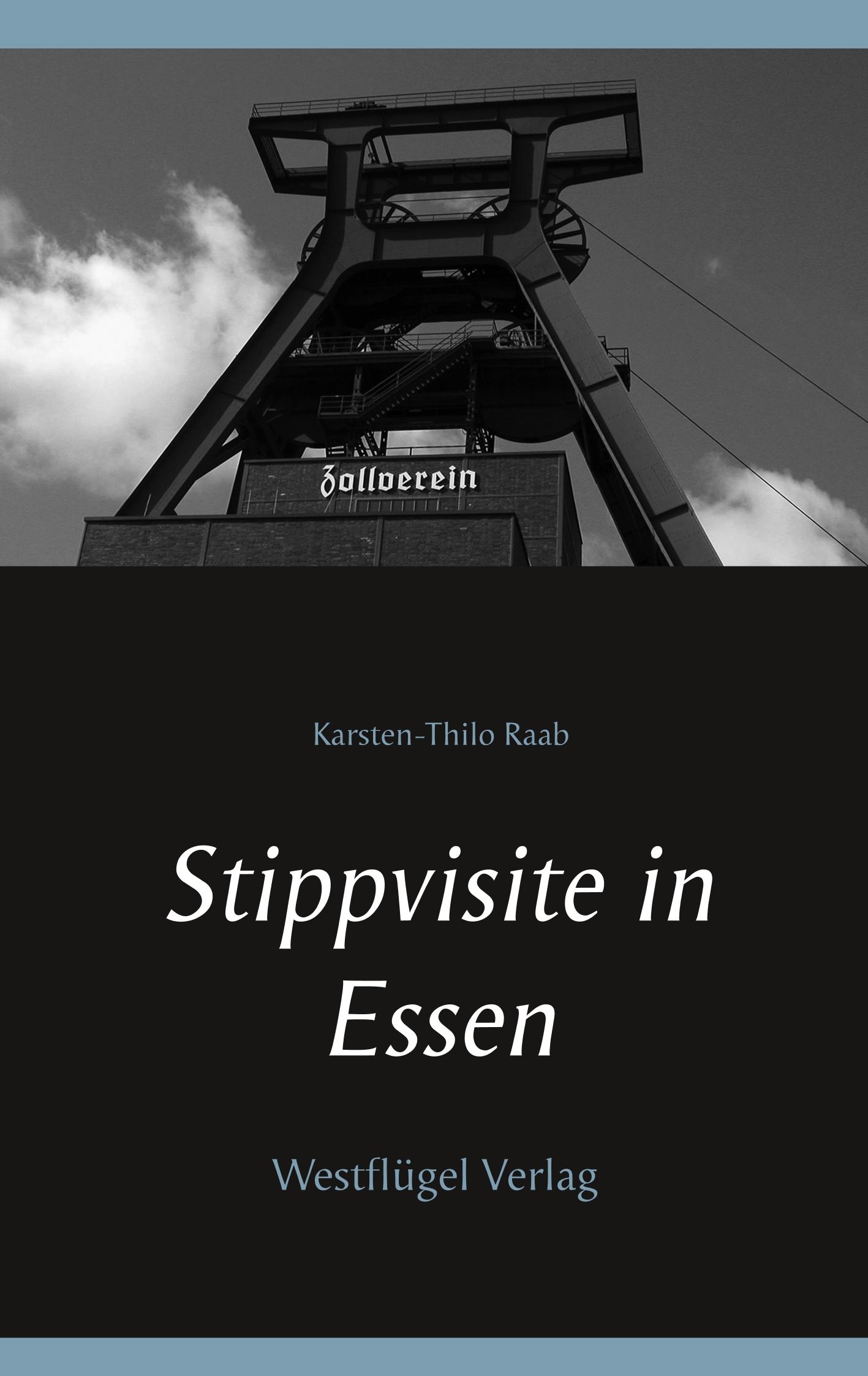 Cover: 9783939408642 | Stippvisite in Essen | Karsten-Thilo Raab | Taschenbuch | 118 S.